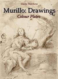 Murillo: Drawings Colour Plates   - Maria Peitcheva - E-Book