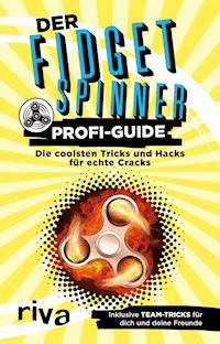 Der Fidget-Spinner-Profi-Guide - Max Gerlach - E-Book