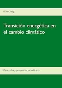 Transición energética en el cambio climático - Kurt Olzog - E-Book