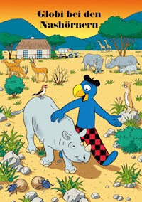 Globi bei den Nashörnern - Jürg Lendenmann - E-Book