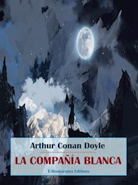 La Compañía Blanca - Arthur Conan Doyle - E-Book