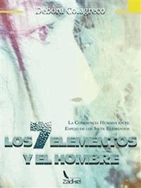 Los 7 Elementos y el Hombre - Debora Colagreco - E-Book