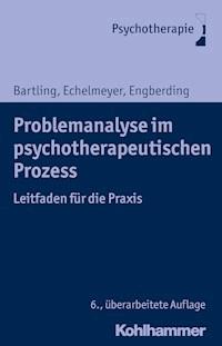 Problemanalyse im psychotherapeutischen Prozess - Gisela Bartling - E-Book