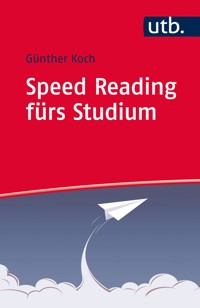 Speed Reading fürs Studium - Günther Koch - E-Book