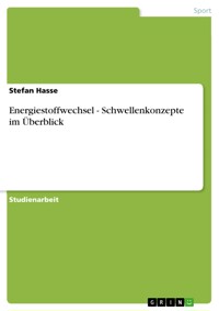 Energiestoffwechsel - Schwellenkonzepte im Überblick - Stefan Hasse - E-Book