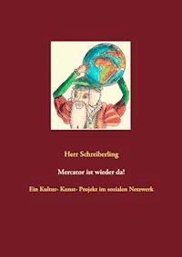 Mercator ist wieder da! - Herr Schreiberling - E-Book