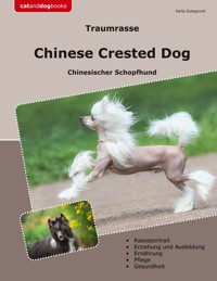 Traumrasse Chinese Crested Dog - Karla Gutegrund - E-Book