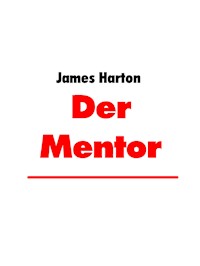 Der Mentor - James Harton - E-Book