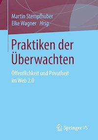 Praktiken der Überwachten - - E-Book