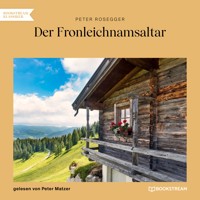 Der Fronleichnamsaltar - Peter Rosegger - Hörbuch