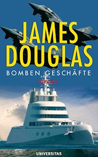Bomben Geschäfte - James Douglas - E-Book