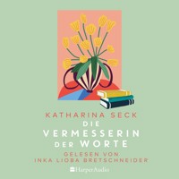 Die Vermesserin der Worte (ungekürzt) - Katharina Seck - Hörbuch