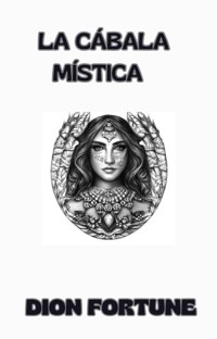 La Cábala Mística  (traducido) - Violet M. Firth (Dion Fortune) - E-Book