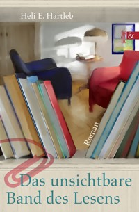 Das unsichtbare Band des Lesens - Heli E. Hartleb - E-Book
