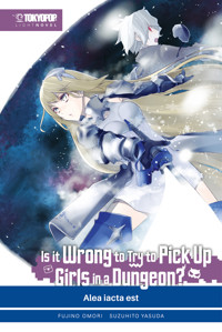 Is It Wrong to Try to Pick Up Girls in a Dungeon? – Light Novel, Band 03 - Fujino Omori - E-Book