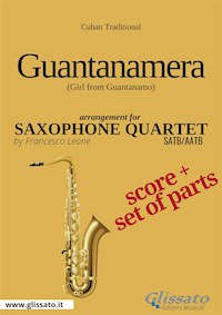 Guantanamera - Saxophone Quartet score & parts - Francesco Leone - E-Book