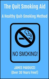 The Quit Smoking Aid - Parducci James - E-Book