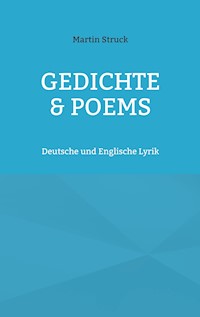 Gedichte & Poems - Martin Struck - E-Book