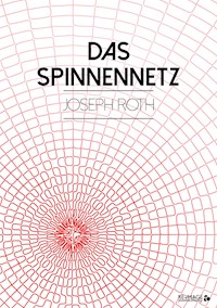 Das Spinnennetz - Joseph Roth - E-Book + Hörbuch