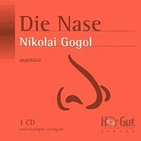 Die Nase - Nikolái Gógol - Hörbuch