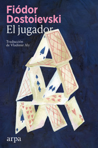 El jugador - Fiodor Dostoievski - E-Book