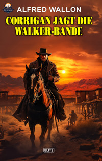 Corrigan jagt die Walker-Bande - Alfred Wallon - E-Book