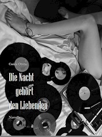 Die Nacht gehört den Liebenden - Carina Obster - E-Book