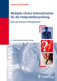 Multiple-Choice-Intensivtrainer für die Heilpraktikerprüfung - Arpana Tjard Holler - E-Book