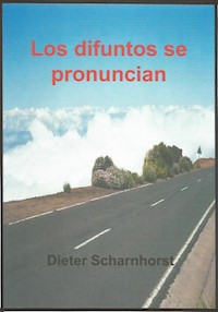 Los difuntos se pronuncian - Dieter Scharnhorst - E-Book
