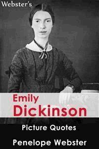 Webster's Emily Dickinson Picture Quotes - Penelope Webster - E-Book