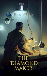 The Diamond Maker - H G Wells - E-Book