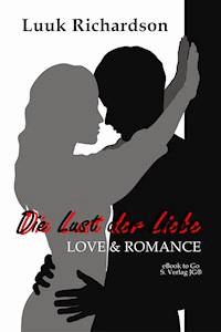 Die Lust der Liebe - Luuk Richardson - E-Book