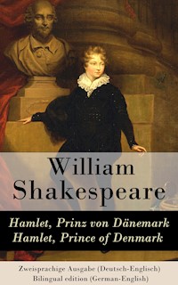 Hamlet, Prinz von Dänemark / Hamlet, Prince of Denmark - Zweisprachige Ausgabe (Deutsch-Englisch) / Bilingual edition (German-English) - William Shakespeare - E-Book