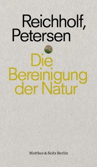 Die Bereinigung der Natur - Josef H. Reichholf - E-Book