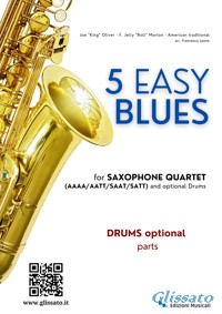 Drums optional parts "5 Easy Blues" for Saxophone Quartet - Ferdinand "Jelly Roll" Morton - E-Book