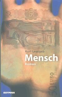 Mensch - Kurt Leutgeb - E-Book