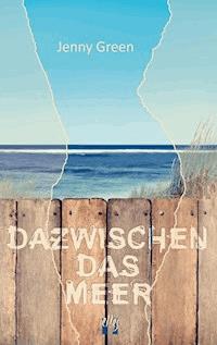Dazwischen das Meer - Jenny Green - E-Book