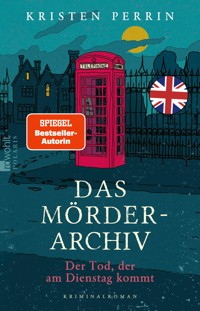 Das Mörderarchiv: Der Tod, der am Dienstag kommt - Kristen Perrin - E-Book