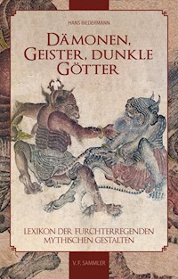 Dämonen, Geister, dunkle Götter - Hans Biedermann - E-Book
