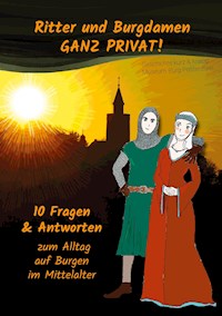 Ritter und Burgdamen ganz privat! - Marlene Hofmann - E-Book
