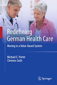 Redefining German Health Care - Michael E. Porter - E-Book