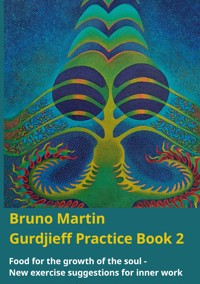 Gurdjieff Practice Book 2 - Bruno Martin - E-Book