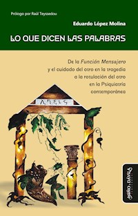 Lo que dicen las palabras - Eduardo López Molina - E-Book