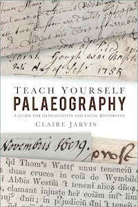 Teach Yourself Palaeography - Claire Jarvis - E-Book