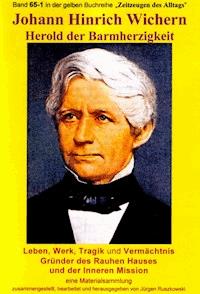 Johann Hinrich Wichern - Herold der Barmherzigkeit - Jürgen Ruszkowski - E-Book