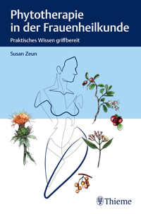 Phytotherapie in der Frauenheilkunde - Susan Zeun - E-Book