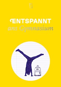 Entspannt ans Gymnasium -  - E-Book