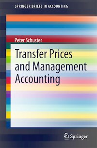 Transfer Prices and Management Accounting - Peter Schuster - E-Book