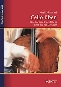 Cello üben - Gerhard Mantel - E-Book