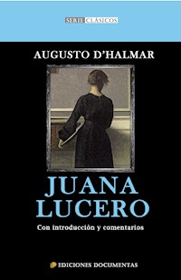 Juana Lucero - Augusto D'Halmar - E-Book